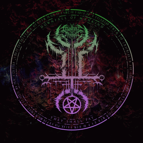 Downfall Of Mankind : They Shall Pay